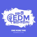 Hard EDM Workout - One More Time (Instrumental Workout Mix 140 bpm)