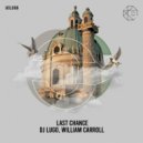 DJ Lugo, William Carroll - Last Chance (Original Mix)