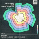 Valdovinos, Transformation - A Bit More (Facundo Mohrr Remix)