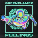 GreenFlamez - Feelings