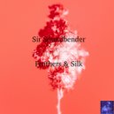 Sir Soundbender - Feeathers & Silk (BVP Drum God Mix)