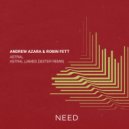 Andrew Azara, Robin Fett - Astral (James Dexter Remix)
