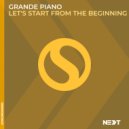 Grande Piano - Let\'s Start From the Beginning (Extended Mix)