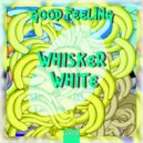 Whisker White - Good Feeling (Extended Mix)