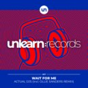 Wait For Me - Actual DJs (Ollie Sanders Extended Remix)