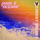 Jamie B - Oceans (Original Mix)