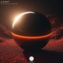 A.SWIFT - Defraction (Original Mix)