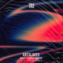 Artslaves - What People Say