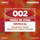 Tierra De Ovnis - Espacio Cybernetico (Original Mix)