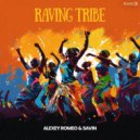 Alexey Romeo, Savin - Raving Tribe (Original Mix)