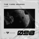 The Yard Woman - Lunatic (Radio Edit)