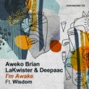 Aweko Brian, Lakwister, Deepaac feat. WISDOM - I'm Awake