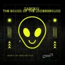 Darkexx - The Sound Of The Underground (Ban Notice Remix)