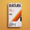 Black Like Oil - One Shot (Original Mix)