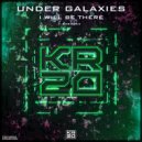 UnderGalaxies - I Will Be There (Original Mix)
