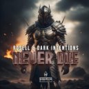 Rosell & Dark Intentions - Never Die (Original Mix)