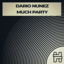 Dario Nunez - Much Party