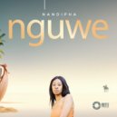 Nandipha - Nguwe (Original Mix)