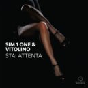 Sim 1 One & Vitolino - Stai Attenta (Streaming Mix)
