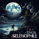LNOX - Selenophile (Original Mix)