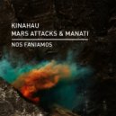 KinAhau, Mars Attacks & Manati - Nos Faniamos