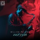 William Rollins - Just Club (Original Mix)