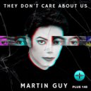 Martin Guy - They Don\'t Care About Us (Radio Edit)