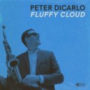 Peter DiCarlo - Fluffy Cloud