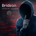 Bridson - Your my silence (160 BOUNCE MIX)