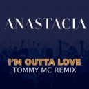 Anastacia - I\'m Outta Love (Tommy Mc Extended Remix)