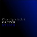 DJ.Tuch - Darknight (Original)