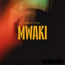 Zerb Ft. Sofiya Nzau - Mwaki (eSQUIRE VIP Remix)