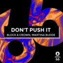 Block & Crown - Don't Push It