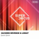 Jackers Revenge, Lissat - Bam Bam