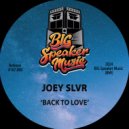 Joey Slvr - Back To Love (Edit)