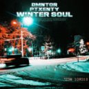 DMNTOR & PTXENTY - WINTER SOUL ()