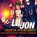 Lil Jon, LMFAO - Outta Your Mind (BACKGROUND TRACKS Remix)