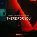Harrison, Daniel De Bourg, James French - There For You (Extended)