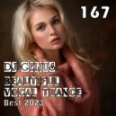 DJ GELIUS - Beautiful Vocal Trance 167 (Best 2023)