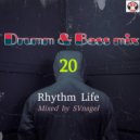 by SVnagel (LV) - Drumm & Bass Mix Rhythm Life 20 ()