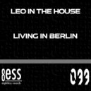 Leo In The House - Living In Berlin (Original Mix)