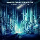 Omikron (GER) & Psyfiction - Just a Dream (Original Mix)