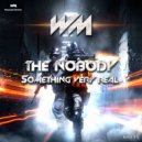 The Nobody Hc - Something Very Real (Original Mix)