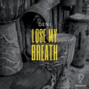 Deni - Lose My Breath