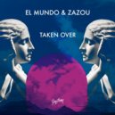 El Mundo, Zazou - Taken Over (Original Mix)
