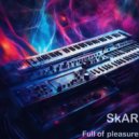 SkAR - Full of pleasure ()