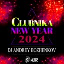 Dj Andrey Bozhenkov - Clubnika New Year 2024 ()