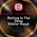 Adele FEAT Hypnosis Feat Kid Robbin - Candi Love - Rolling In The Deep (Viktor Royal Version)