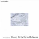 Sleep BGM Mindfulness - Tender Moments (Original Mix)