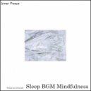 Sleep BGM Mindfulness - Celestial Breeze